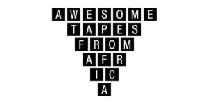 Awesome Tapes From Africa