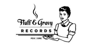 Fluff & Gravy Records