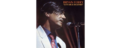 FERRY BRYAN - Let`s Stick Together (180g)