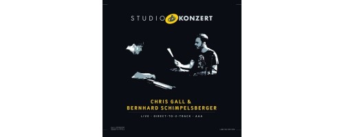 GALL CHRIS & BERNHARD SCHIMPELSBERGER - Studio Konzert (180g)