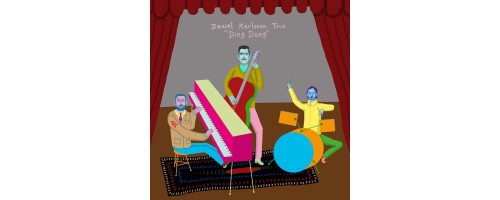 KARLSSON DANIEL TRIO - Ding Dong (180g)