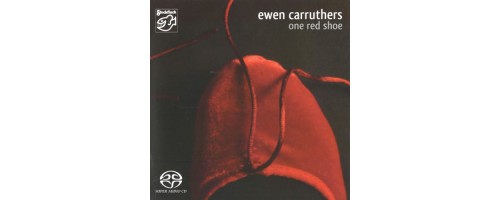 CARRUTHERS EWEN - One Red Shoe (HSACD)