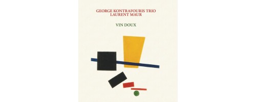 KONTRAFOURIS GEORGE TRIO & LAURENT MAUR - Vin Doux (180g)