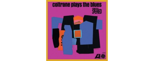 COLTRANE JOHN - Coltrane Plays The Blues (2LP/180g/45rpm)
