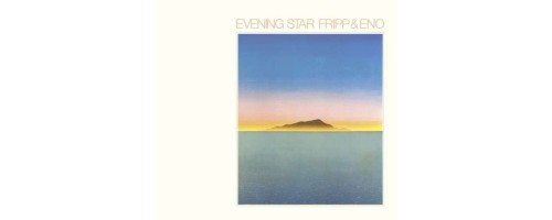 FRIPP ROBERT / BRIAN ENO - Evening Star (200g)