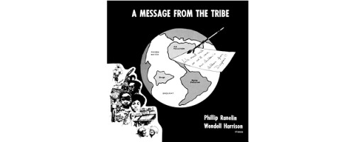 HARRISON WENDELL & Phillip Ranelin - A Message From The Tribe (180g)