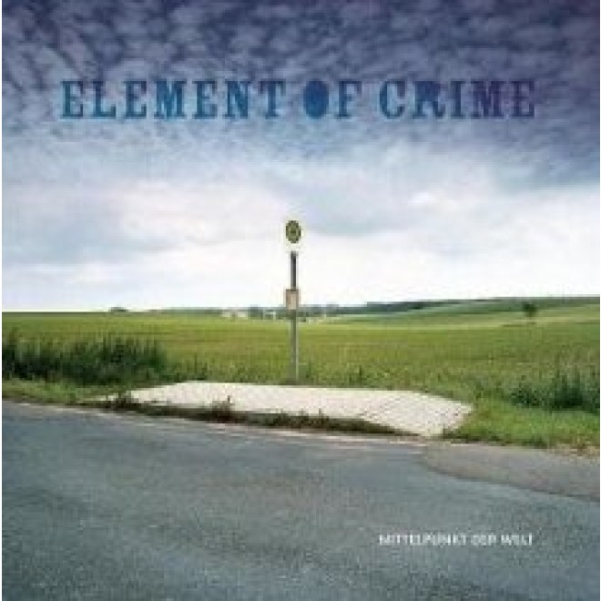 ELEMENT OF CRIME - Mittelpunkt Der Welt