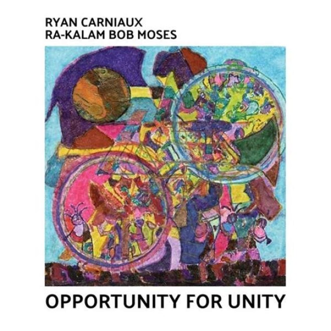 CARNIAUX RYAN / KALAM BOB MOSES - Opportunity For Unity