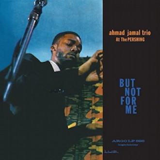 JAMAL AHMAD TRIO - At The Pershing - But Not For Me (200g)