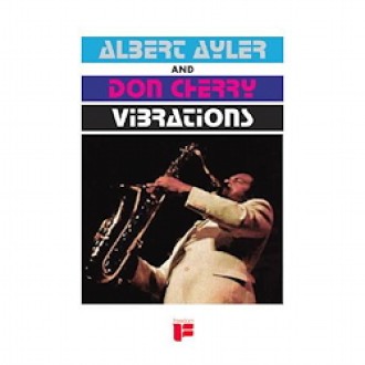 AYLER ALBERT & DON CHERRY - Vibrations (140g)