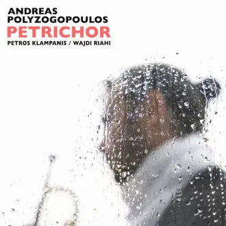 POLYZOGOPOULOS ANDREAS FEAT: PETROS KLAMPANIS & WAJDI RIAHI - Petrichor (2LP/180g)