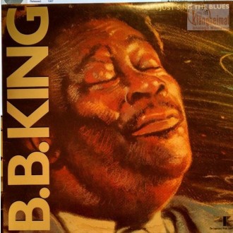 KING B.B. - I Just Sing The Blues