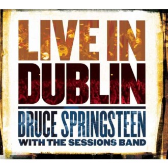 SPRINGSTEEN BRUCE WITH THE SESSIONS BAND - Live In Dublin (3LP/180g)