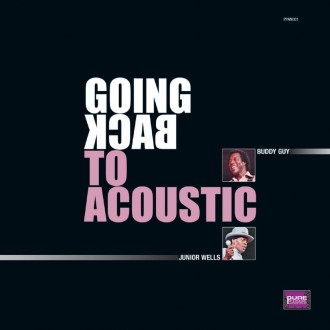 GUY BUDDY AND JUNIOR WELLS - Going Back To Acoustic (180g)