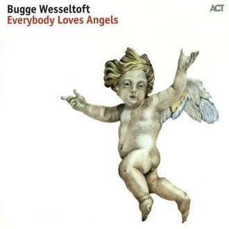 WESSELTOFT BUGGE - Everybody Loves Angels (180g)