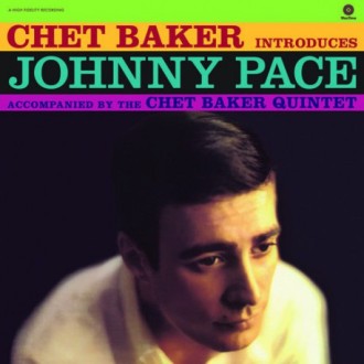 BAKER CHET & JOHNNY PACE - Introduces Johnny Pace (180g)