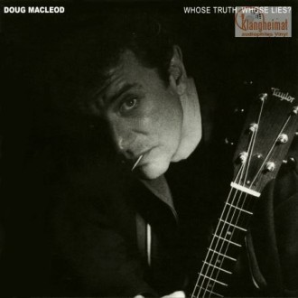 MACLEOD DOUG - Whose Truth Whose Lies (HSACD)