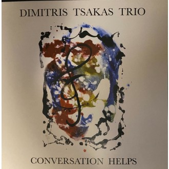 TSAKAS DIMITRIS TRIO - Conversation Helps (180g)