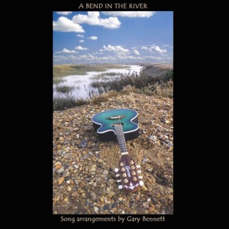 BENNETT GARY - A Bend In The River (180g)