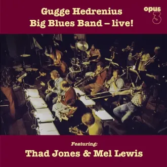 GUGGE HEDRENIUS BIG BLUES BAND - Live! Feat. Thad Jones & Mel Lewis (180g)