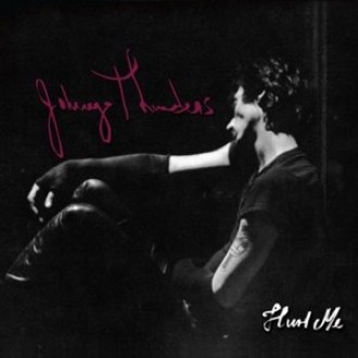 THUNDERS JOHNNY - Hurt Me