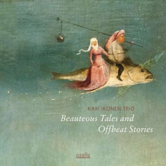 IKONEN KARI TRIO - Beauteous Tales And Offbeat Stories (180g)