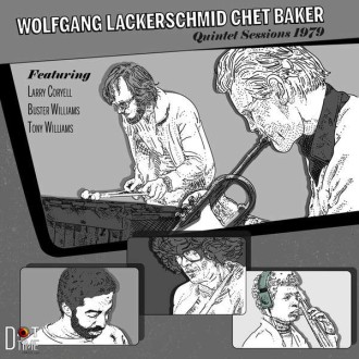 LACKERSCHMID WOLFGANG / CHET BAKER - Quintet Sessions 1979