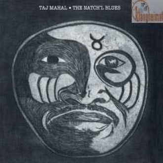 MAHAL TAJ - The Natch`l Blues