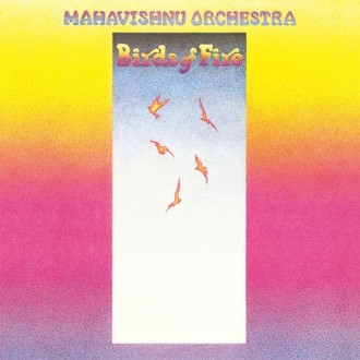 MAHAVISHNU ORCHESTRA - Birds Of Fire (180g)