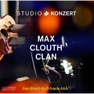 CLOUTH CLAN MAX - Studio Konzert (180g)