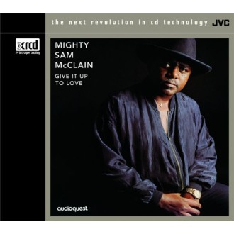 MIGHTY SAM MCCLAIN - Give It Up To Love (XRCD)