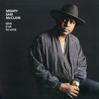 MCCLAIN MIGHTY SAM - Give It Up To Love (2LP/200g/45rpm)