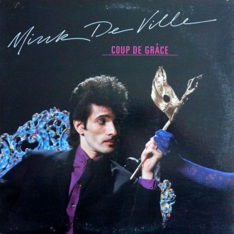 MINK DEVILLE - Coup De Grace
