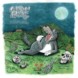 MOON BROS. - The Easy Way Is Hard Enough