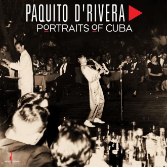 PAQUITO D'RIVERA - Portraits Of Cuba (HSACD)