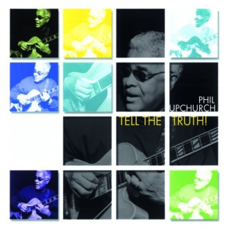 UPCHURCH PHIL - Tell The Truth! (2LP/180g)