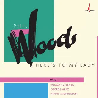 WOODS PHIL - Here's To My Lady (HSACD)
