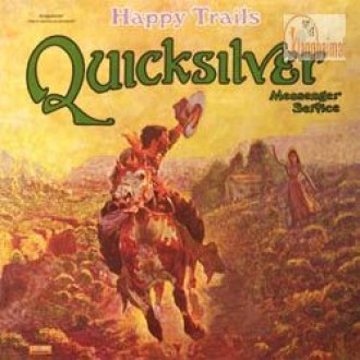 QUICKSILVER MESSENGER SERVICE - Happy Trails (180g)