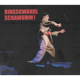 RINGSGWANDL - Schawumm!