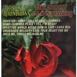 JOHNNY MANN SINGERS THE - Roses & Rainbows