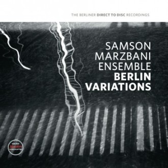 MARZBANI SAMSON ENSEMBLE - Berlin Variations (140g)
