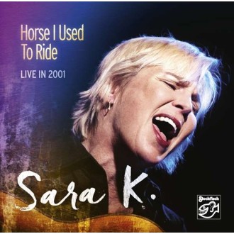SARA K - Horse I Used To Ride (CD)