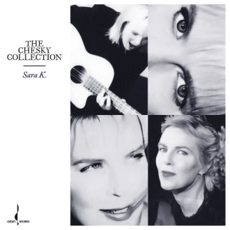 SARA K. - The Chesky Collection (180g)