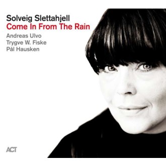 SLETTAHJELL SOLVEIG - Come In From The Rain (180g)