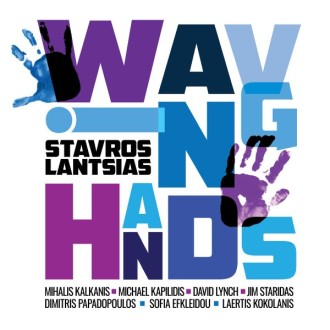 LANTSIAS STAVROS - Waving Hands (180g)