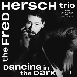 FRED HERSCH TRIO THE - Dancing In The Dark (180g)