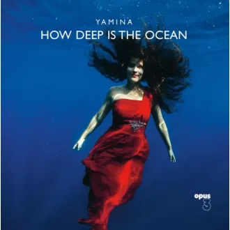 YAMINA - How Deep Is The Ocean (180g)