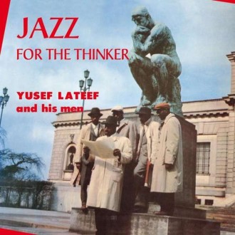 LATEEF YUSUF - Jazz For The Thinker